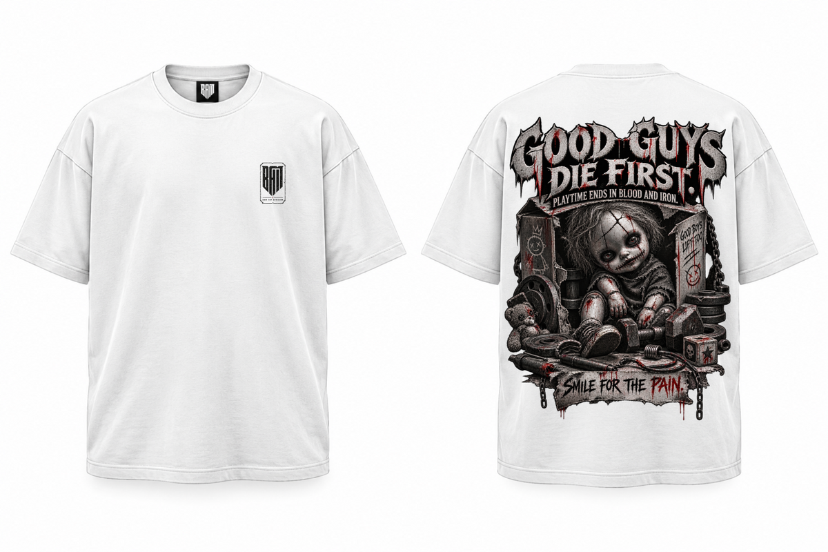 GOOD GUYS DIE FIRST Original White graphic tee, front and back views of one shirt.