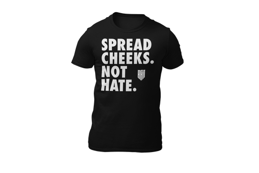 Spread Cheeks Not Hate