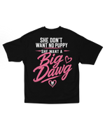 She Want A Big Dawg Statement Tee